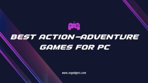 The Best Action-Adventure Games For PC
