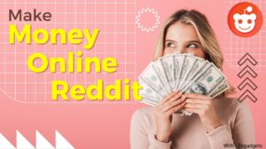 Make money online reddit