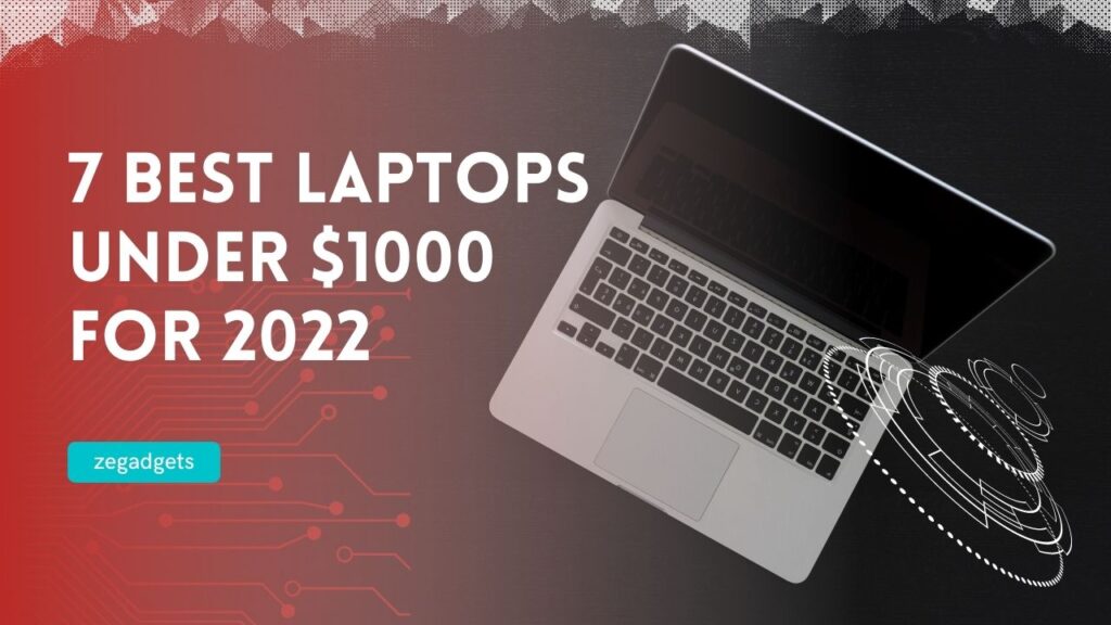 best laptops under $1000 for 2022