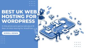 10 Best UK Web Hosting for WordPress – Tested 2022